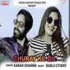 About Churay Ke Dil Song